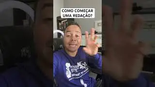 COMO COMEÇAR UMA REDAÇÃO? #redação #shorts