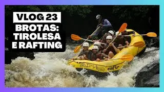 BROTAS: TIROLESA E RAFTING - VLOG 23
