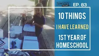 10 Things I've  Learned from the First Year of Homeschool