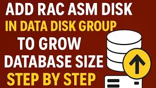 Add ASM disk in Data Diskgroup to Grow Database Size step by Step guide
