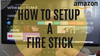 How to Set Up a Fire Stick