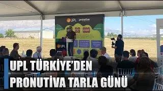UPL Türkiye’den Pronutiva Tarla Günü: Çiftçinin Maliyetlerini Düşürecek Çözümler / AGRO TV HABER