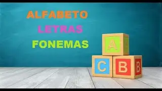 Alfabeto - Letras e Fonemas