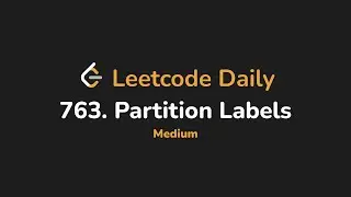 763. Partition Labels | Leetcode Daily - Python