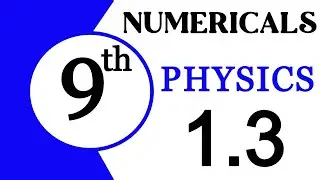 9th Class Physics Chapter 1 Numerical 1.3