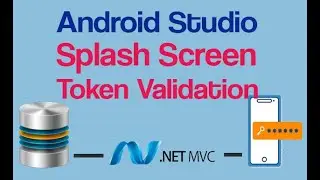 Splash Screen for User/Token Validation, SharedPreferences