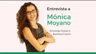 CÓMO crear un NEGOCIO DIGITAL de coaching RENTABLE | Entrevista a Mónica Moyano.