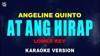 At Ang Hirap - Angeline Quinto (KARAOKE) LOWER KEY