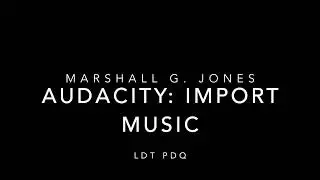 Audacity: Adding background music to your project