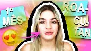 PRIMEIRO MÊS tomando o tão temido ROACUTAN #ROACUTAN #PRIMEIROMESROACUTAN