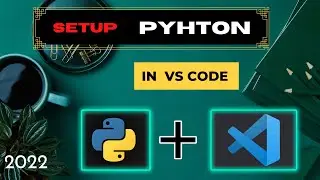 How to Run Python in Visual Studio Code in 2022 || 