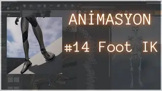 Unreal Engine Animasyon / Foot IK #14