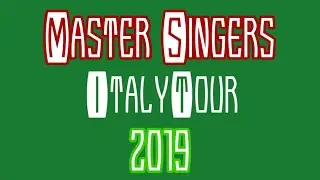 Master Singers Italy Tour 2019