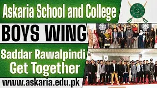 Askaria School and Colleges Boy Wing - Get Together 2024