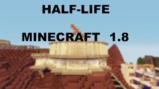 Half-life minecraft | Карта на прохождение