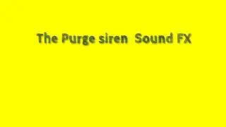The purge siren Sound FX