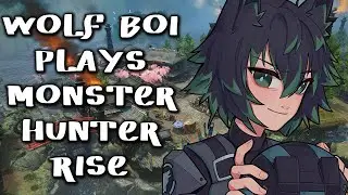 Wannabe VTuber Wolf Boi Plays Monster Hunter Rise