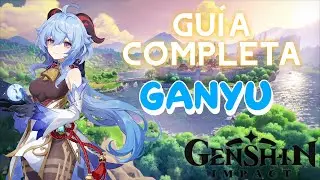 GUÍA COMPLETA - GANYU // Genshin Impact EN ESPAÑOL