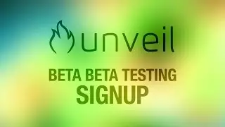 Sign up for the Unveil Beta Beta Testing