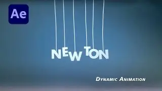 Dynamic Animation In After Effects (Simple Newton Intro)