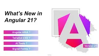 Angular 21 New Features | What's New in Angular 21?