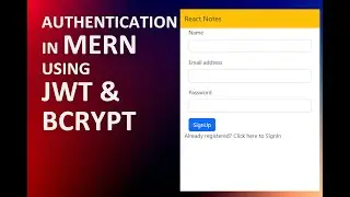 Authentication in MERN stack using bcryptjs and JWT.