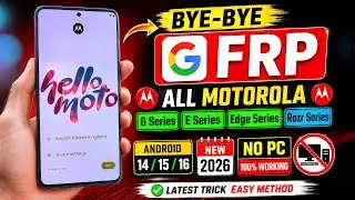 All Motorola FRP Bypass 2026 🔥 Android 14/15/16 | Moto G/E/Edge/Razr Series | No PC