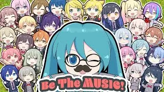 Be The MUSIC! | All Music MIKUdemy students (English Subbed)