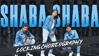 Shaba Shaba | Locking Choreography | Anurag X Harishma X Earnest | Choreo Grooves