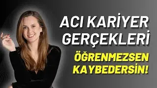 ACI KARİYER GERÇEKLERİ - Öğrenmezsen kaybedersin!!