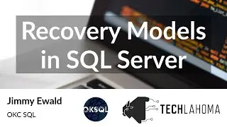 Recovery Models in SQL Server - Jimmy Ewald: OKC SQL