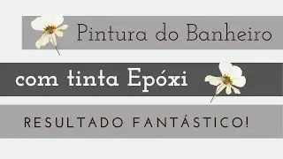 Reforma de banheiro com tinta EPÓXI