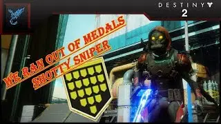 Destiny 2: Shotty Sniper We Ran Out Of Medals