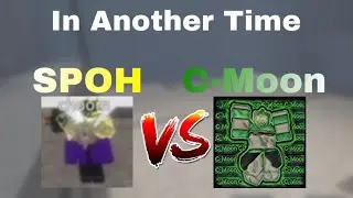 SPOH VS. C-Moon |In Another Time - Roblox|*Worth it or not???*