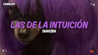 Shakira - Las De La Intuición (Letra)