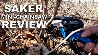 Review: Saker Mini-Chainsaw (Clearing Understory for Habitat Restoration)
