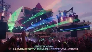 Luminosity Beach Festival 2024: Ultimate Factoria Experience!