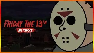 Friday the 13th: The Game Parody
