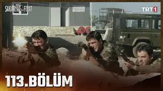 Sakarya Fırat 113. Bölüm (3. Sezon Finali)