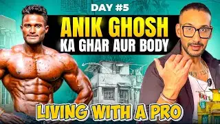 PEHLI BAAR - IFBB Pro Anik Ghosh ka ghar aur workout - Living with a pro - Day 5 - Tarun Gill Talks