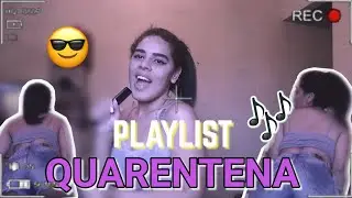 PLAYLIST DA QUARENTENA 2020 *Atualizada*