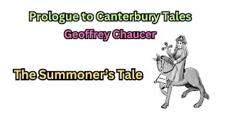 The Canterbury Tales | The Summoner's Prologue and Tale Summary & Analysis | Geoffrey Chaucer