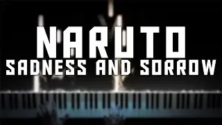 NARUTO - SADNESS AND SORROW PIANO COVER