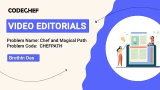 Chef and Magical Path | CHEFPATH | Brothin Das | Video Editorials | Codechef Content Creators