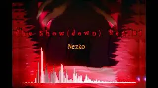 The Show(down) Begins [Sunken Exhibit track 8] - Nezko