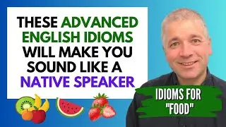 Learn ADVANCED ENGLISH IDIOMS for 
