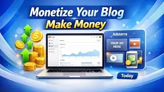 Monetize Your Blog Today | Make Money From Your Blogger Website #blogger