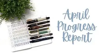 April Progress Report // Which was my favourite pen and ink combination?