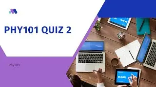 phy101 quiz 2 (fall 2022) ||phy101(physics) quiz no 2 | Sana's learning world #phy101 #quizno2
