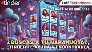 ¿Buscas a tu naranjota? Tinder te ayuda a encontrarla